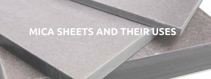 Mica Sheets and Their Uses