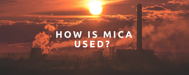 How Is Mica Used?