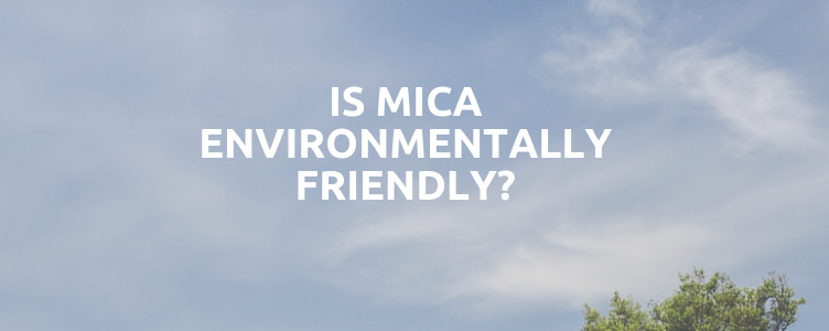 Is Mica Environmentally Friendly?