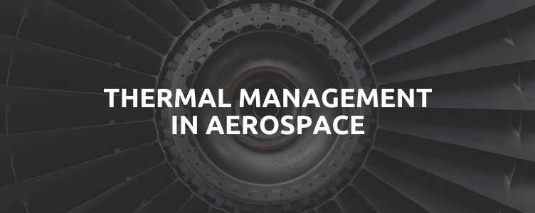 Thermal Management in Aerospace