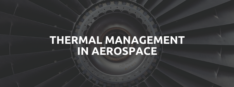 Thermal Management in Aerospace