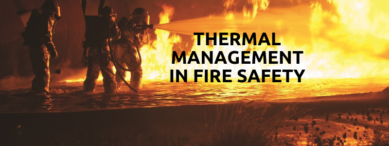 Thermal Management in Fire Safety