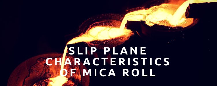 Slip Plane Characteristics of Mica Roll