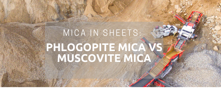 Mica in Sheets: Phlogopite Mica vs Muscovite Mica