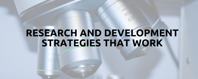 Research and Development Strategies That Work