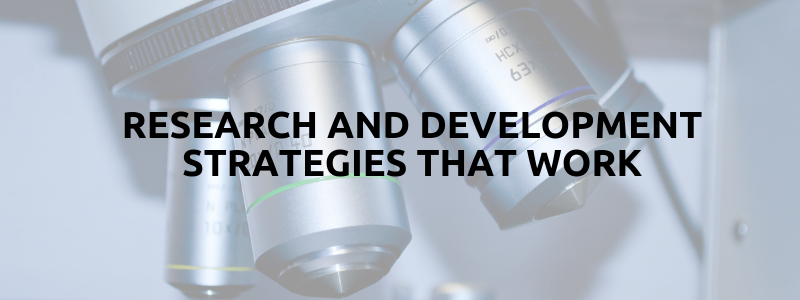 Research and Development Strategies That Work