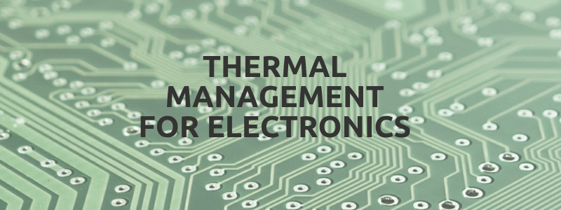 Thermal Management for Electronics