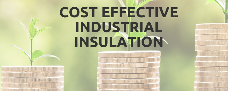 Cost Effective Industrial Insulation