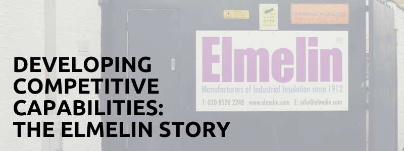 Developing Competitive Capabilities: The Elmelin Story